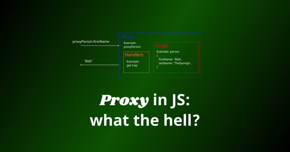 Proxy in JS: what the hell?